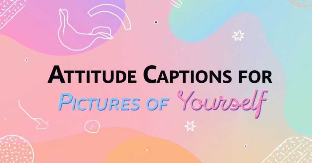 Captions for Pictures of Yourself 